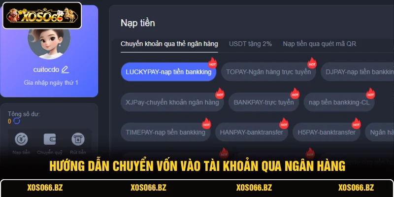 Nạp Tiền XOSO66 2 Hướng dẫn chuyển vốn vào tài khoản qua ngân hàng
