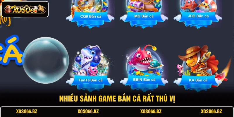 Bắn Cá XOSO66 3 Nhiều sảnh game bắn cá rất thú vị